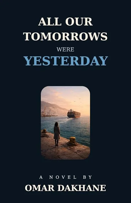 All Our Tomorrows Were Yesterday